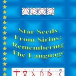 Star Seeds From Sirius - Remembering The Language